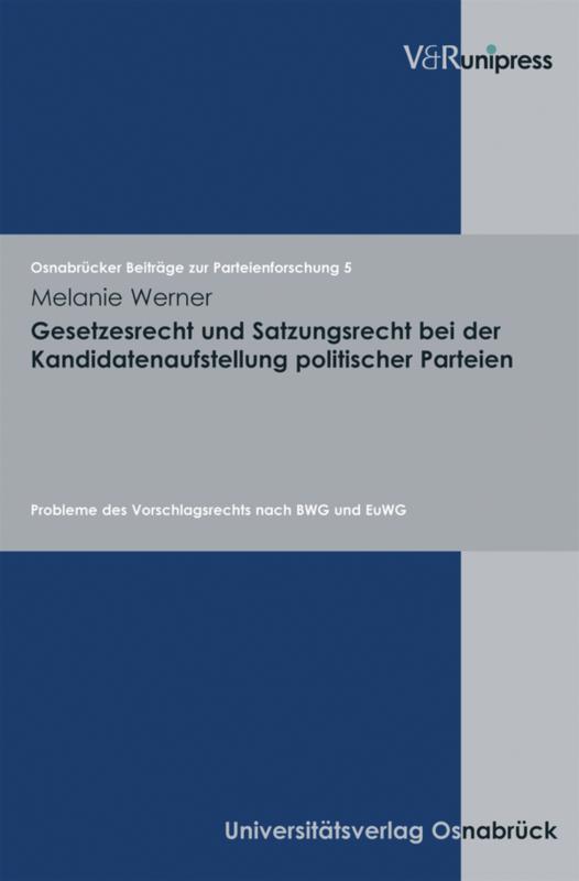 Cover-Bild Gesetzesrecht und Satzungsrecht bei der Kandidatenaufstellung politischer Parteien