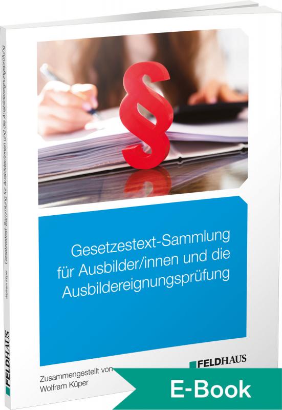 Cover-Bild Gesetzestext-Sammlung für Ausbilder/-innen und die Ausbildereignungsprüfung