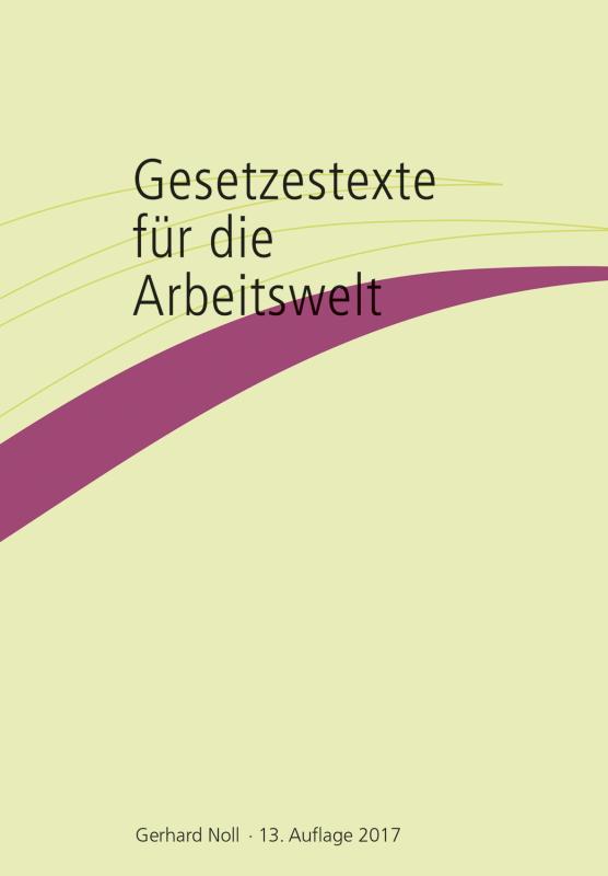 Cover-Bild Gesetzestexte für die Arbeitswelt