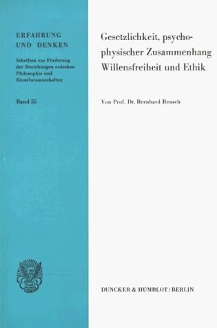 Cover-Bild Gesetzlichkeit, Psychophysischer Zusammenhang, Willensfreiheit und Ethik.
