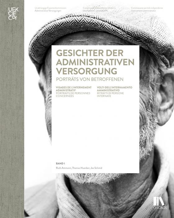 Cover-Bild Gesichter der administrativen Versorgung / Visages de l’internement administratif / Volti dell’internamento amministrativo