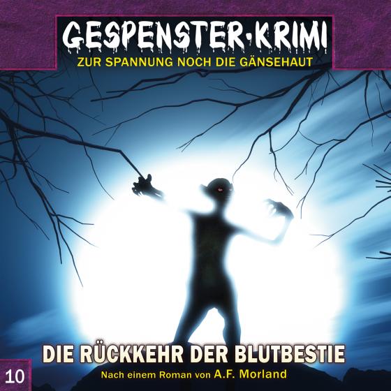 Cover-Bild Gespenster-Krimi 10: Die Rückkehr der Blutbestie