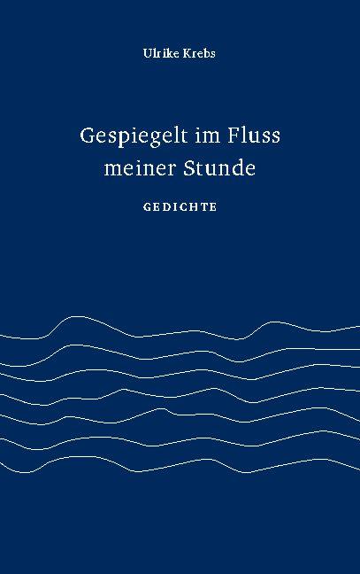 Cover-Bild Gespiegelt im Fluss meiner Stunde