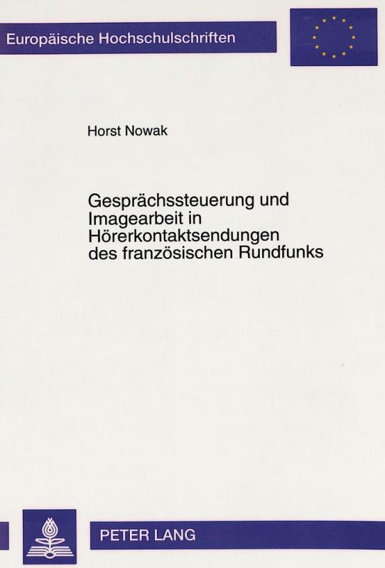 Cover-Bild Gesprächssteuerung und Imagearbeit in Hörerkontaktsendungen des französischen Rundfunks