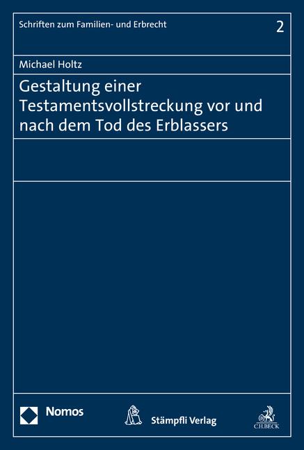 Cover-Bild Gestaltung einer Testamentsvollstreckung vor und nach dem Tod des Erblassers