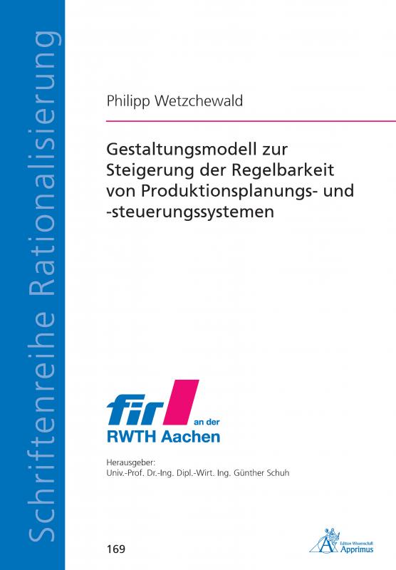 Cover-Bild Gestaltungsmodell zur Steigerung der Regelbarkeit von Produktionsplanungs- und -steuerungssystemen