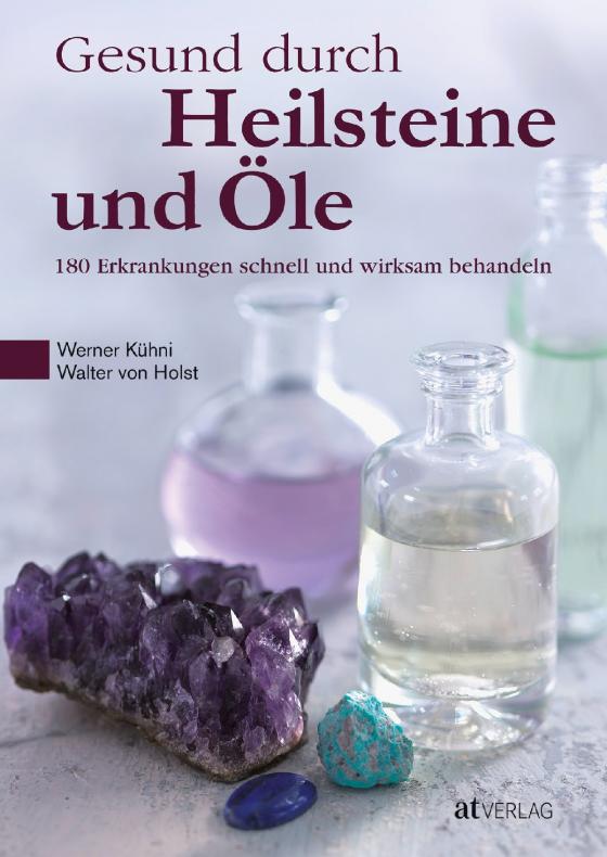 Cover-Bild Gesund durch Heilsteine und Öle