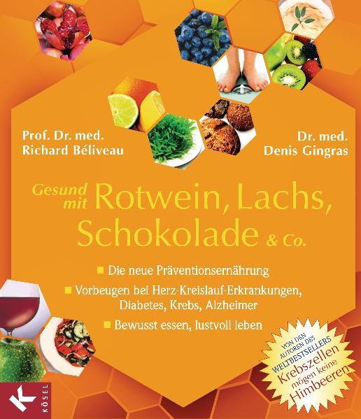 Cover-Bild Gesund mit Rotwein, Lachs, Schokolade & Co.
