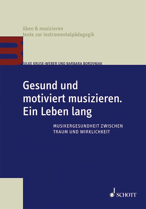 Cover-Bild Gesund und motiviert musizieren. Ein Leben lang