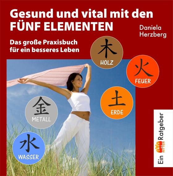 Cover-Bild Gesund und vital mit den FÜNF ELEMENTEN