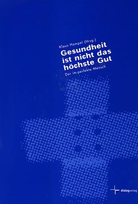 Cover-Bild Gesundheit ist nicht das höchste Gut