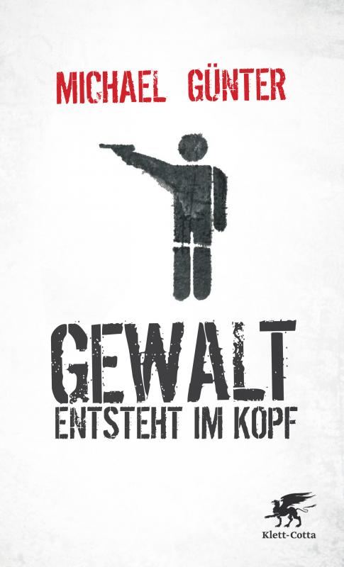 Cover-Bild Gewalt entsteht im Kopf