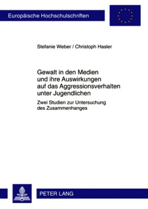 Cover-Bild Gewalt in den Medien und ihre Auswirkungen auf das Aggressionsverhalten unter Jugendlichen