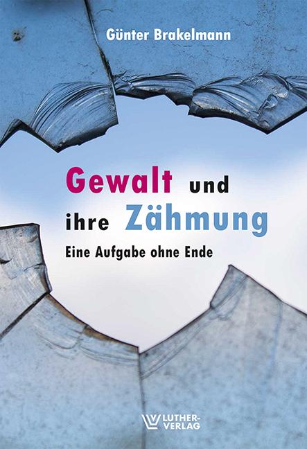 Cover-Bild Gewalt und ihre Zähmung