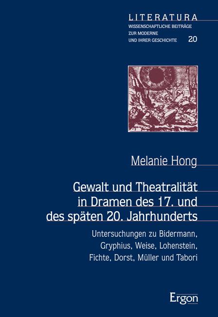 Cover-Bild Gewalt und Theatralität in Dramen des 17. und des späten 20. Jahrhunderts