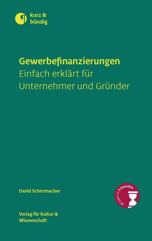 Cover-Bild Gewerbefinanzierungen einfach erklärt für Unternehmer und Gründer