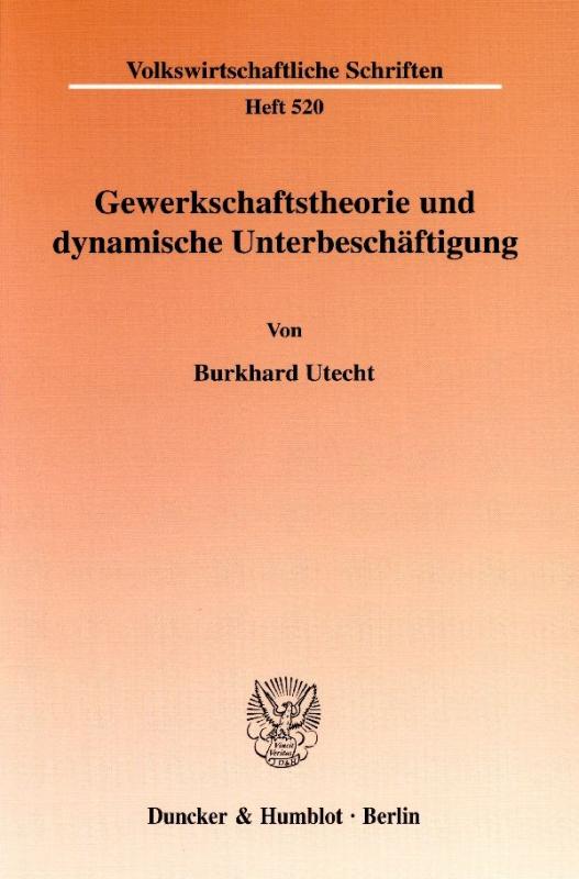 Cover-Bild Gewerkschaftstheorie und dynamische Unterbeschäftigung.