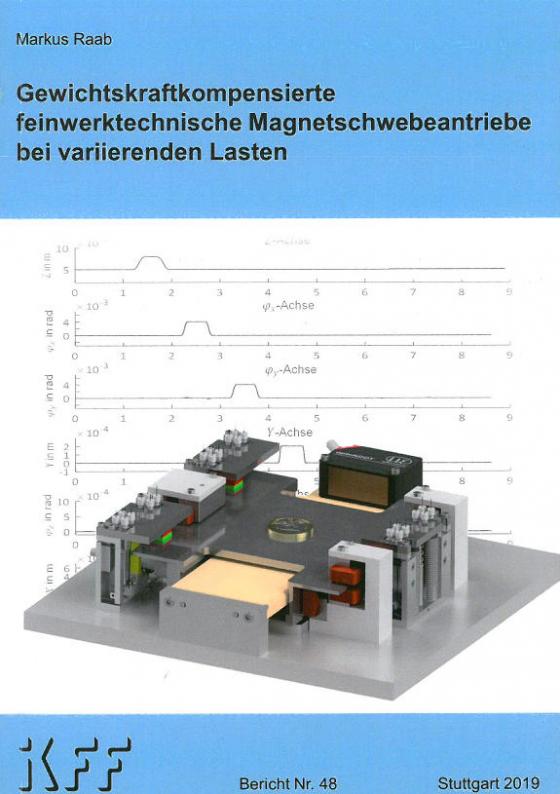 Cover-Bild Gewichtskraftkompensierte feinwerktechnische Magnetschwebeantriebe bei variierenden Lasten