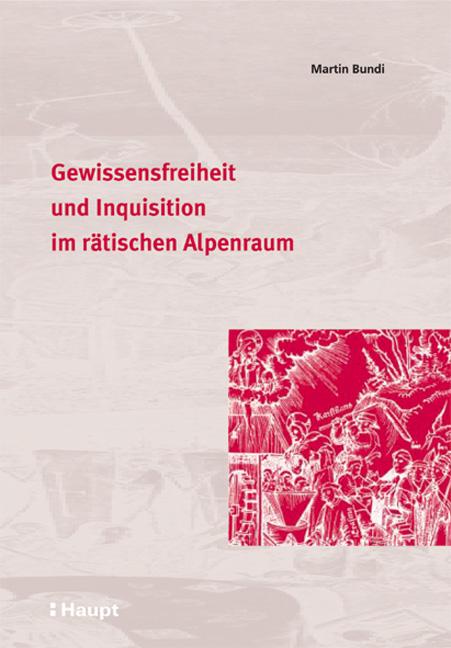 Cover-Bild Gewissensfreiheit und Inquisition im rätischen Alpenraum