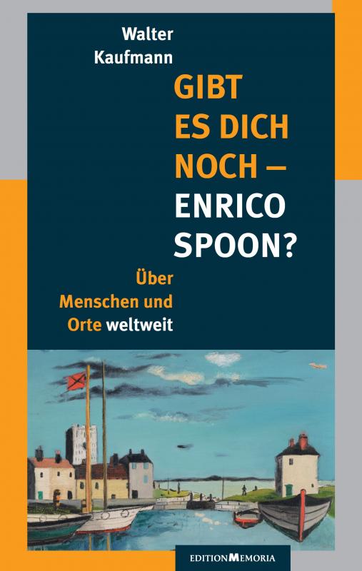 Cover-Bild Gibt es Dich noch - Enrico Spoon?