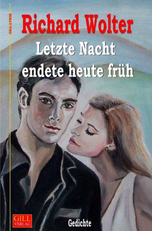 Cover-Bild Gill-Lyrik / Letzte Nacht endete heute früh