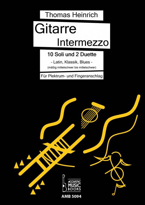 Cover-Bild Gitarre Intermezzo. 10 Soli und 2 Duette. Latin, Klassik, Blues für Gitarre.