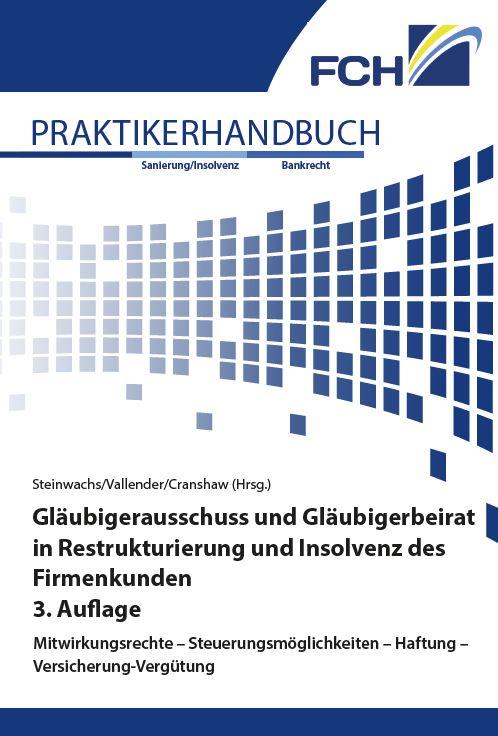 Cover-Bild Gläubigerausschuss und Gläubigerbeirat in Restrukturierung und Insolvenz des Firmenkunden, 3. Auflage