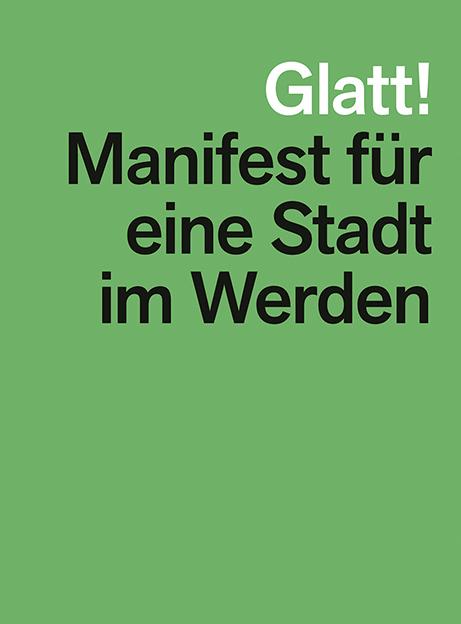 Cover-Bild Glatt! Manifest für eine Stadt im Werden