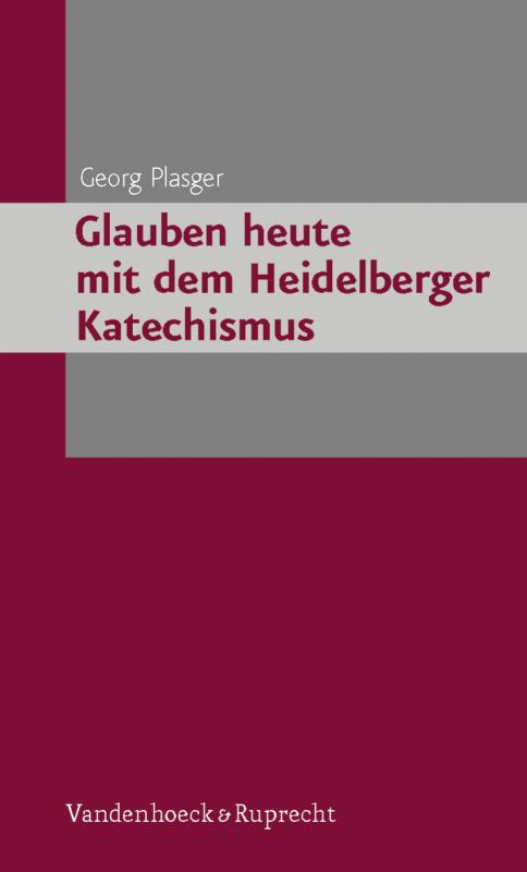 Cover-Bild Glauben heute mit dem Heidelberger Katechismus