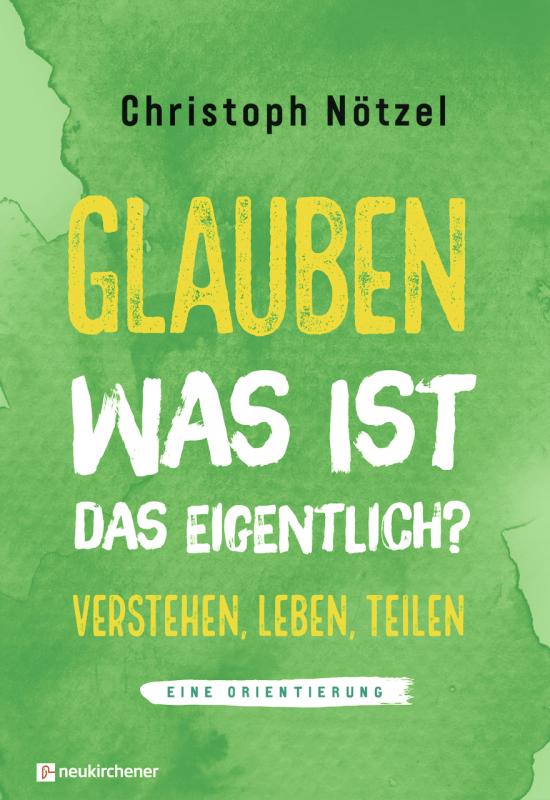 Cover-Bild Glauben - was ist das eigentlich?