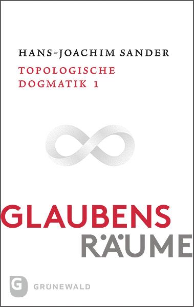 Cover-Bild Glaubensräume - Topologische Dogmatik Band I/1