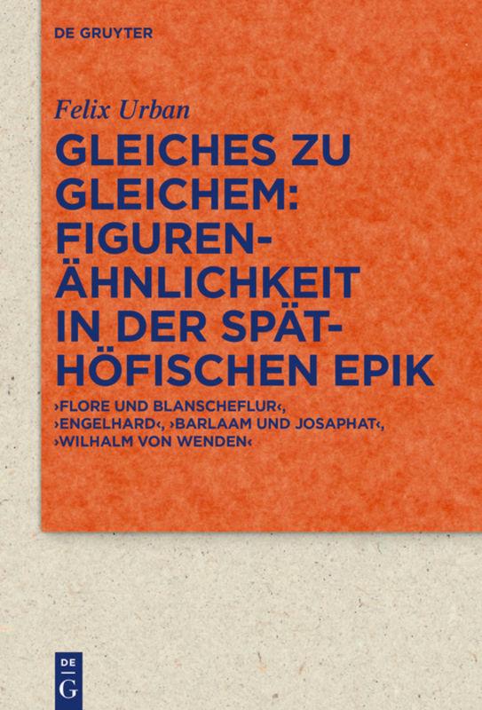 Cover-Bild Gleiches zu Gleichem: Figurenähnlichkeit in der späthöfischen Epik