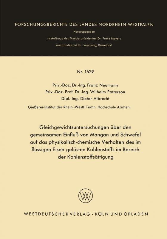 Cover-Bild Gleichgewichtsuntersuchungen über den gemeinsamen Einfluß von Mangan und Schwefel auf das physikalisch-chemische Verhalten des im flüssigen Eisen gelösten Kohlenstoffs im Bereich der Kohlenstoffsättigung