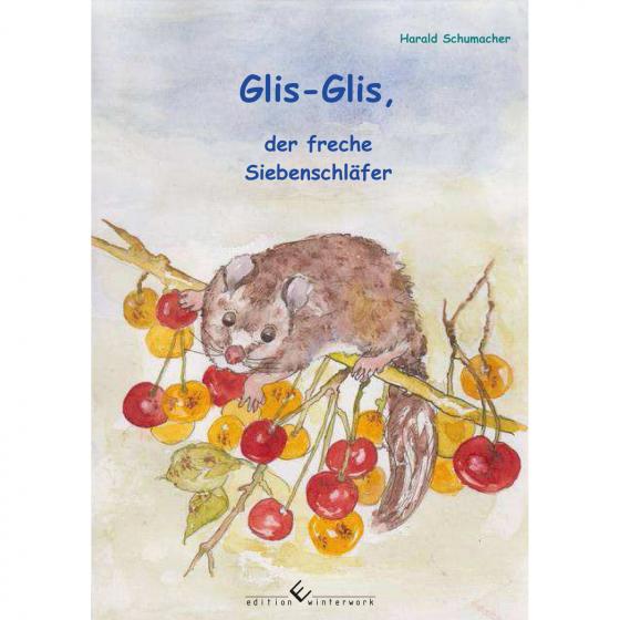 Cover-Bild Glis-Glis, der freche Siebenschläfer