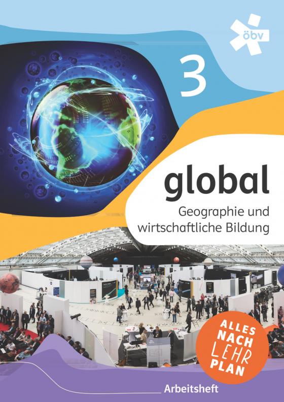 Cover-Bild global 3. Geographie und wirtschaftliche Bildung, Arbeitsheft