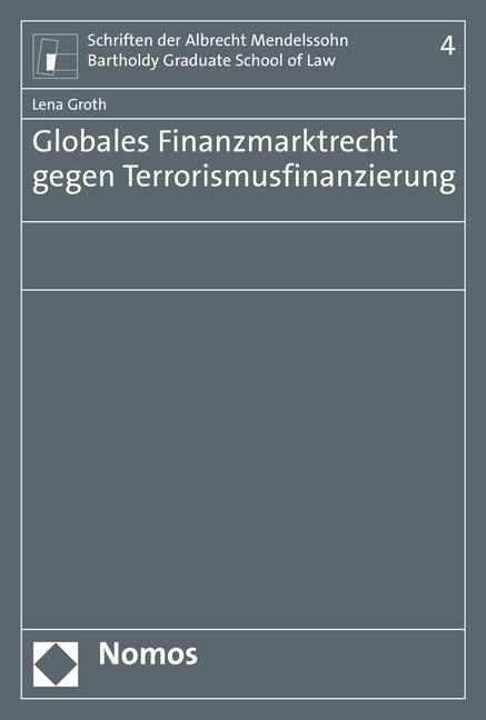 Cover-Bild Globales Finanzmarktrecht gegen Terrorismusfinanzierung
