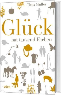 Cover-Bild Glück hat tausend Farben