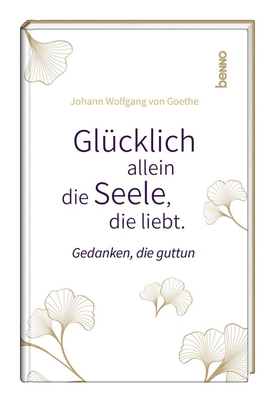 Cover-Bild Glücklich allein die Seele, die liebt