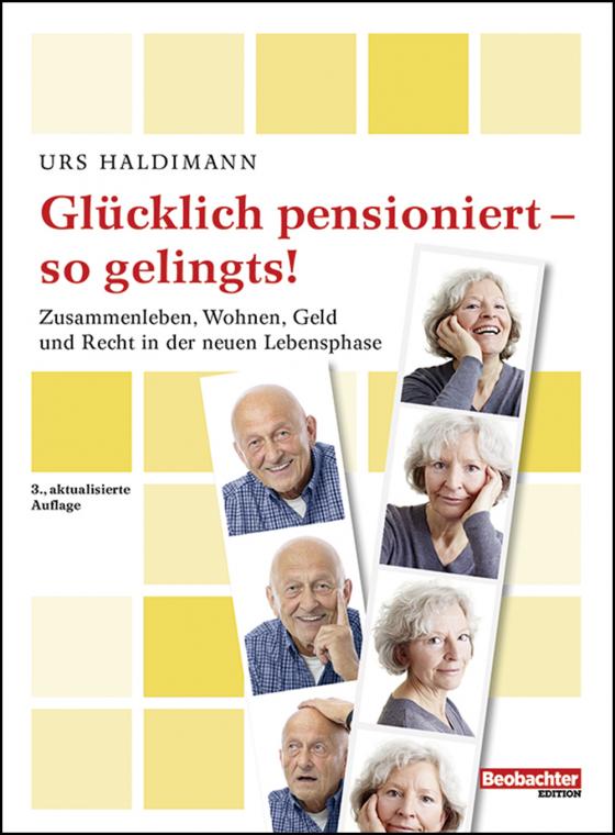 Cover-Bild Glücklich pensioniert - so gelingts!