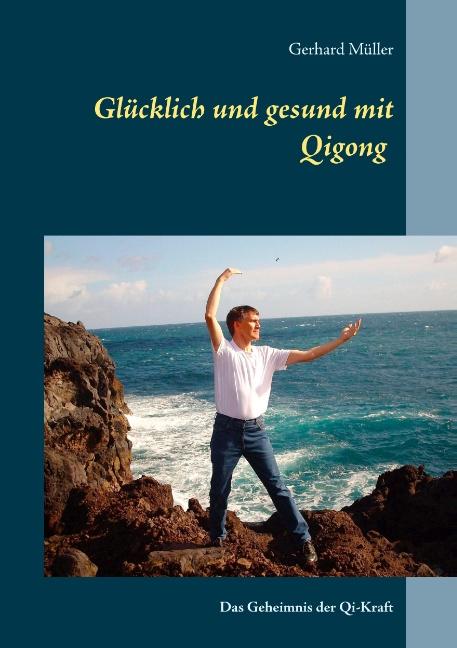 Cover-Bild Glücklich und gesund mit Qi Gong