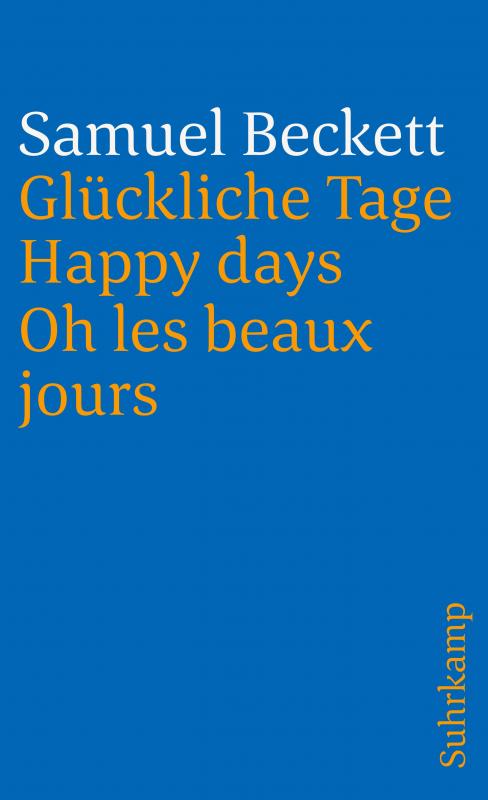 Cover-Bild Glückliche Tage. Happy Days. Oh les beaux jours