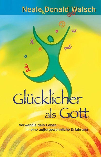 Cover-Bild Glücklicher als Gott