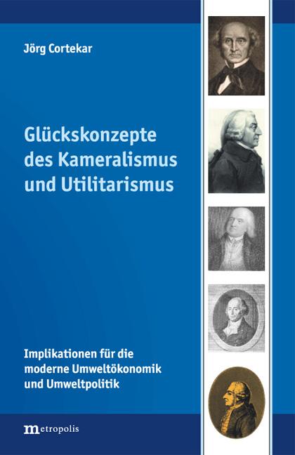 Cover-Bild Glückskonzepte des Kameralismus und Utilitarismus