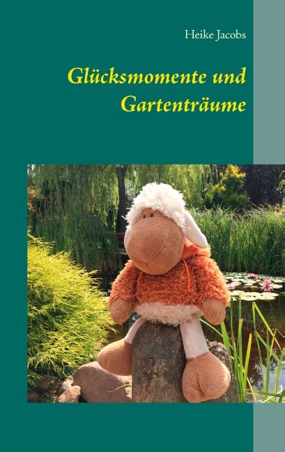 Cover-Bild Glücksmomente und Gartenträume