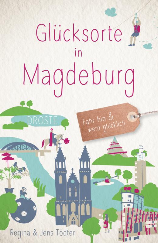 Cover-Bild Glücksorte in Magdeburg