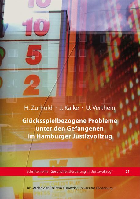 Cover-Bild Glücksspielbezogene Probleme unter den Gefangenen im Hamburger Justizvollzug