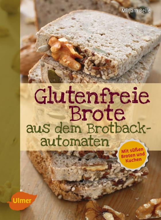 Cover-Bild Glutenfreie Brote aus dem Brotbackautomaten