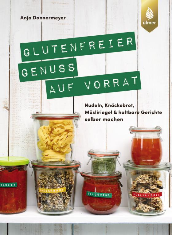 Cover-Bild Glutenfreier Genuss auf Vorrat