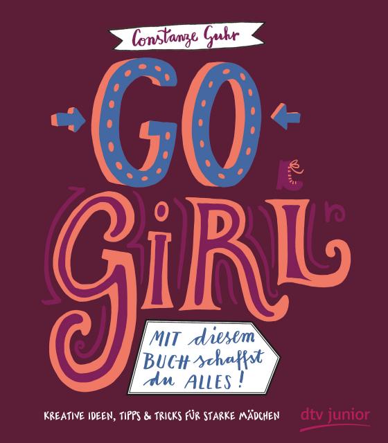 Cover-Bild Go, Girl! Mit diesem Buch schaffst du alles