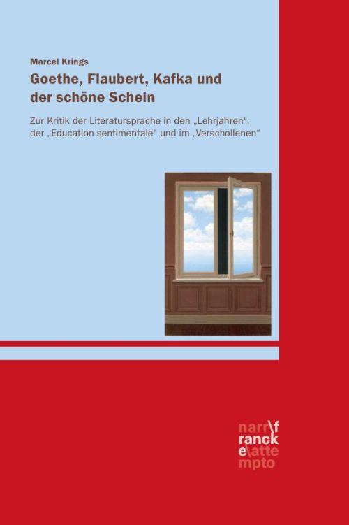 Cover-Bild Goethe, Flaubert, Kafka und der schöne Schein